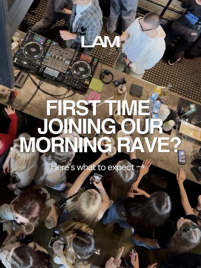 First time joining our Morning Rave?